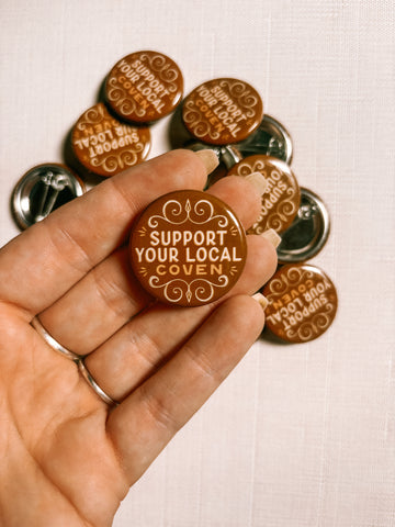 Support Your Local Coven Pin Button