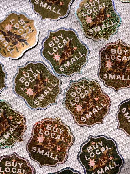 Buy Local and Small - 3” Glitter Sticker