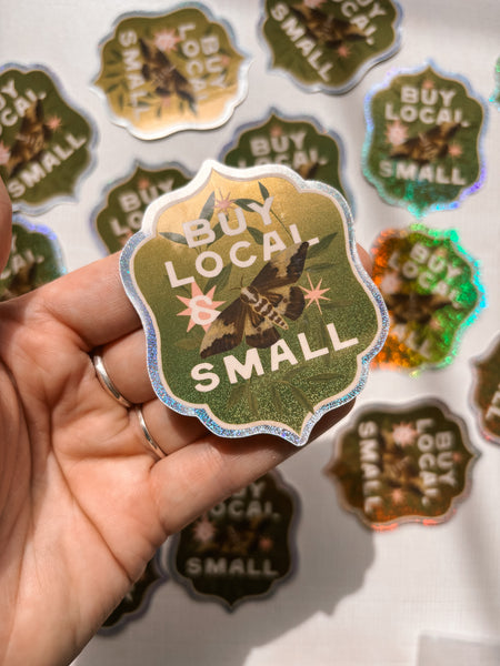 Buy Local and Small - 3” Glitter Sticker